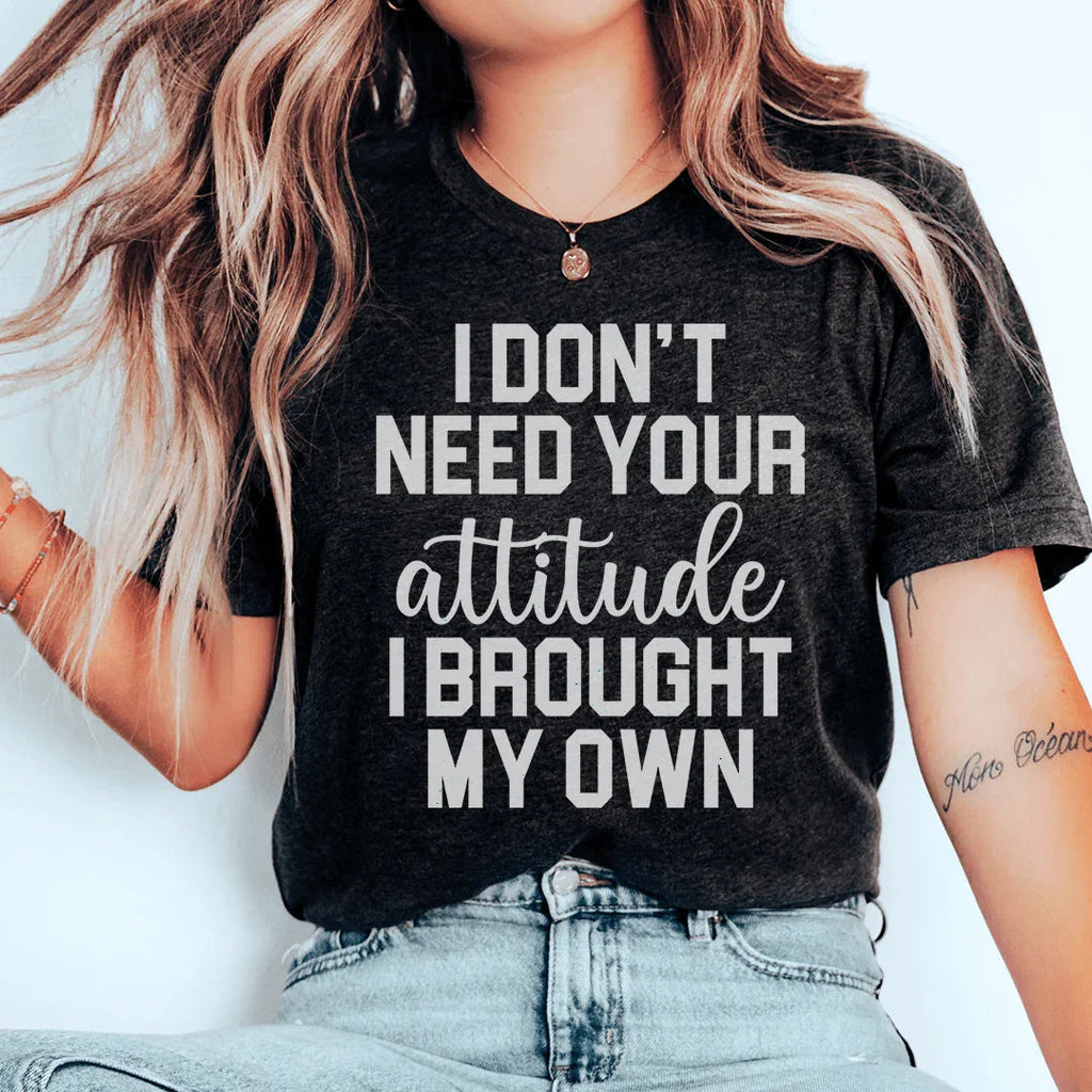 I Don't Need Your Attitude Tee product image 1