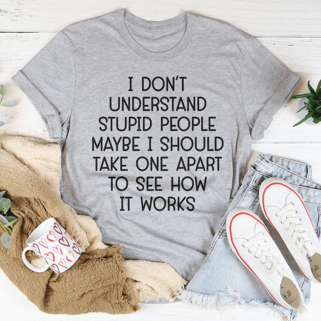 I Don't Understand Stupid People Tee product image 2