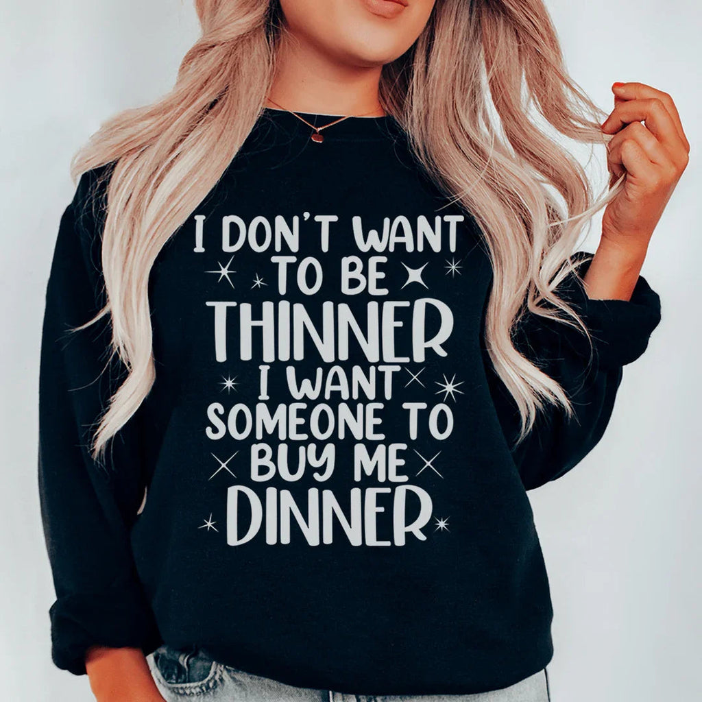 I Don't Want To Be Thinner Sweatshirt product image 2