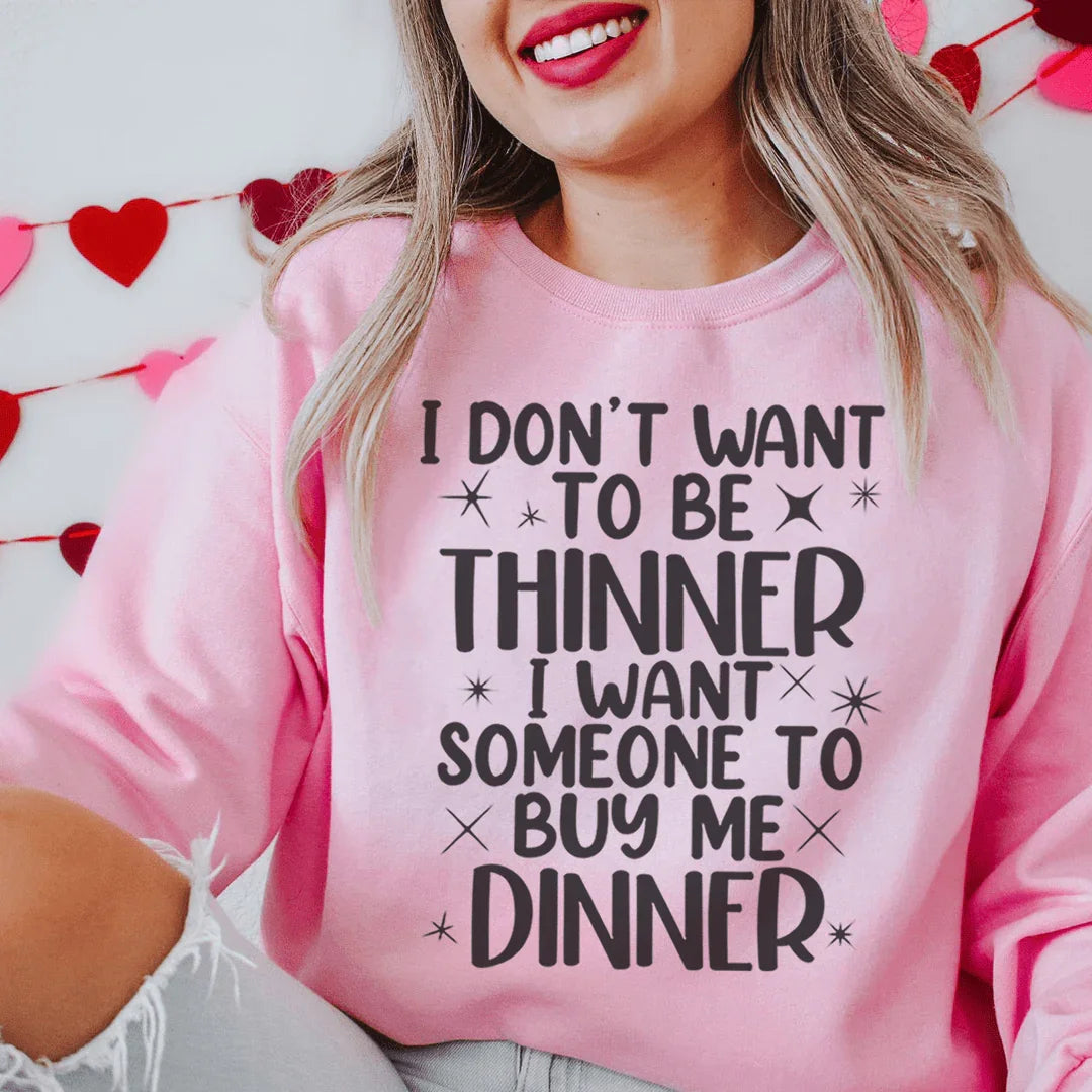 I Don't Want To Be Thinner Sweatshirt product image 1