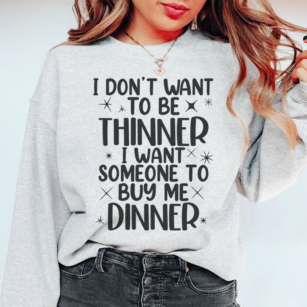I Don't Want To Be Thinner Sweatshirt product image 3