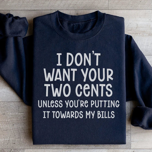 "I Don't Want Your Two Cents Unless You're Putting It product image 1