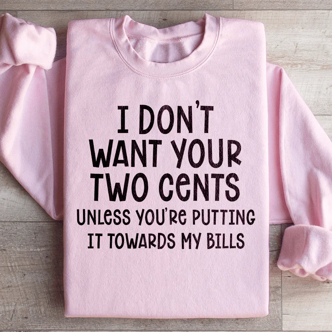 "I Don't Want Your Two Cents Unless You're Putting It product image 4