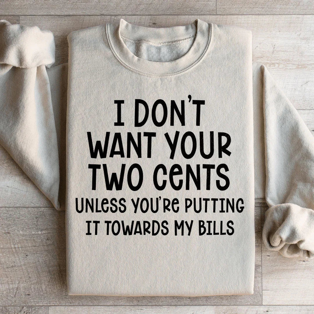"I Don't Want Your Two Cents Unless You're Putting It product image 2