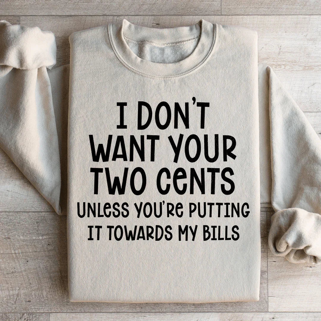 "I Don't Want Your Two Cents Unless You're Putting It product image 2