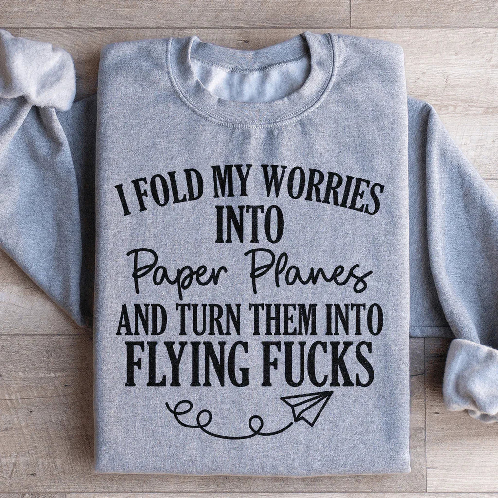 I Fold My Worries Into Paper Planes And Turn Them Flying F product image 4