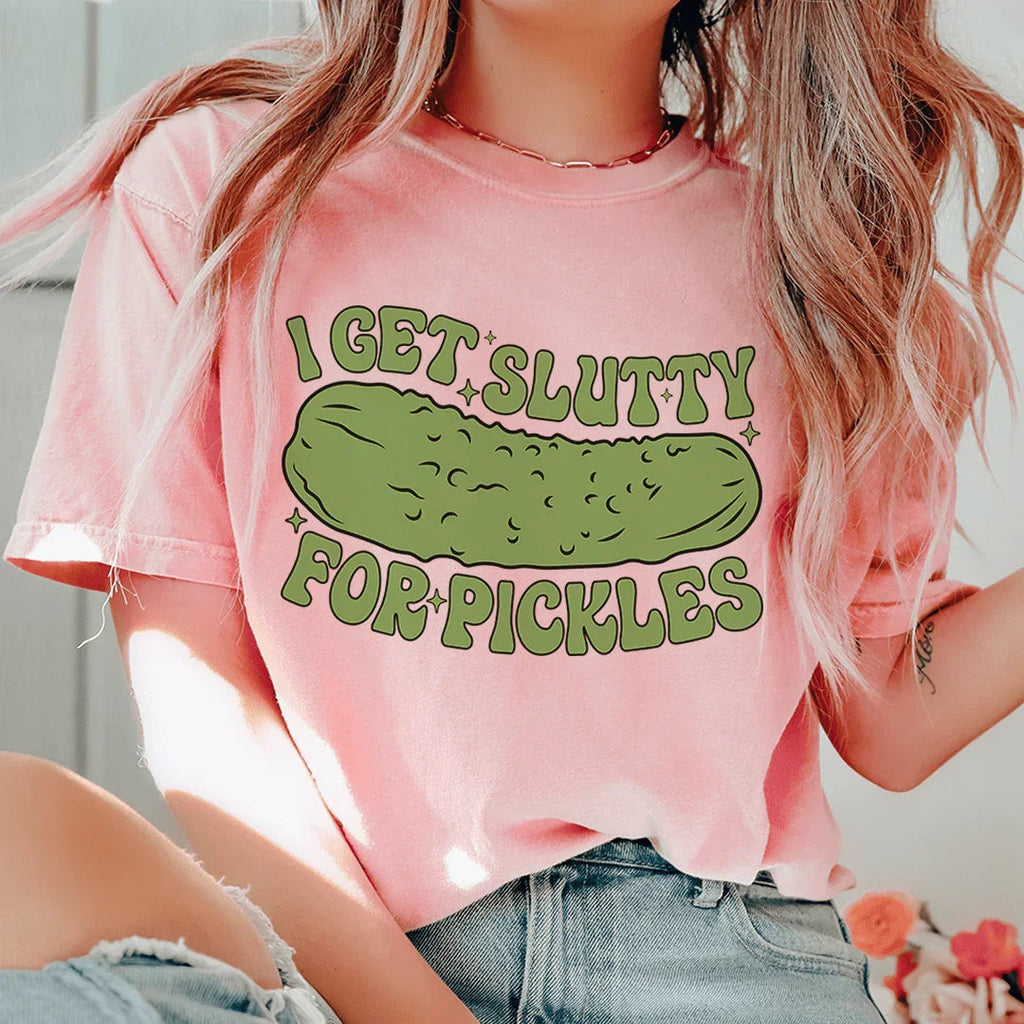 I Get Slutty For Pickles Tee product image 1