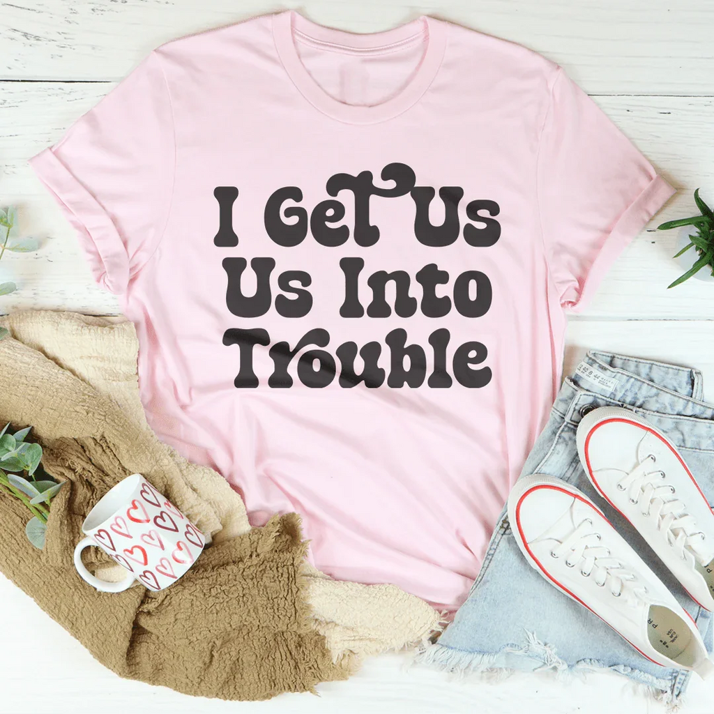 I Get Us Out Of Trouble / I Us Into Tee product image 2