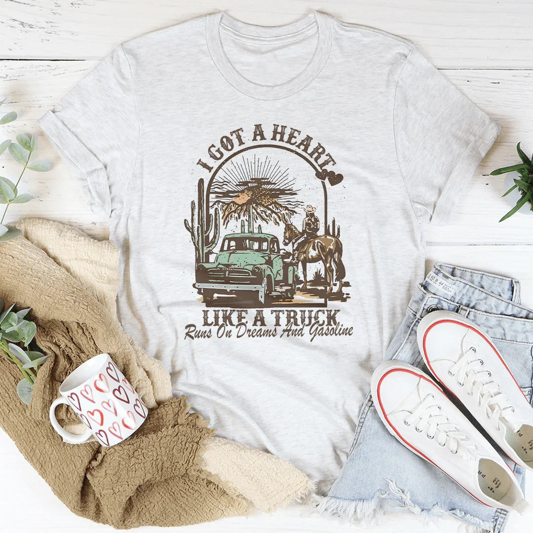 I Got A Heart Like A Truck Runs On Dreams And Gasoline Tee product image 3