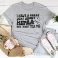 I Have A Great Joke About Hipaa But I Can't Tell You Tee product image 1