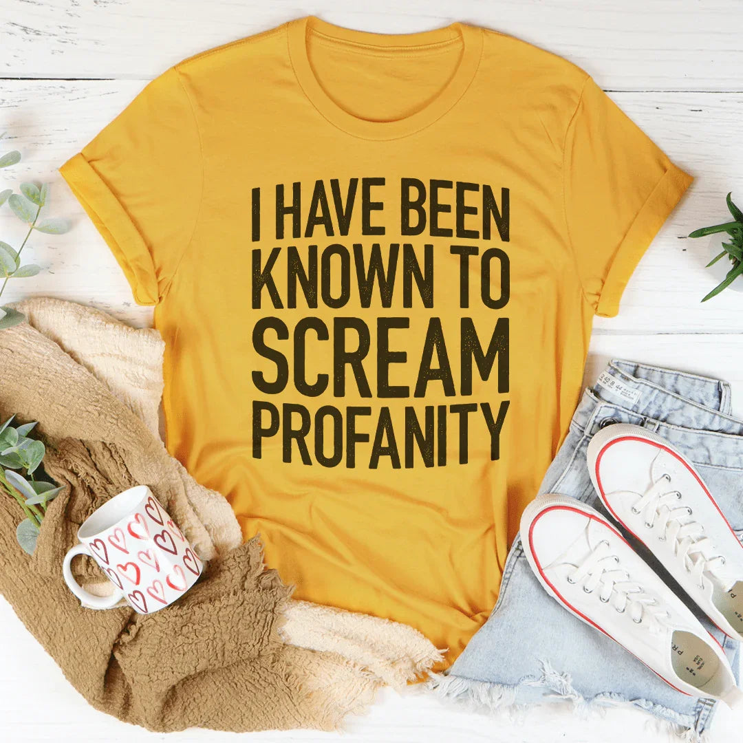 I Have Been Known To Scream Profanity Tee product image 4