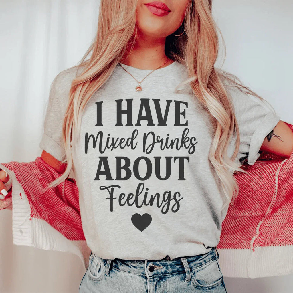 I Have Mixed Drinks About Feelings Tee product image 1