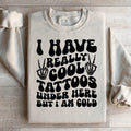 I Have Really Cool Tattoos Under Here But I Am Cold Tee product image 1