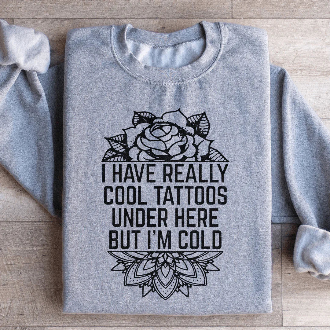 "I Have Really Cool Tattoos Under Here" Flash Art Sweatshirt product image 1