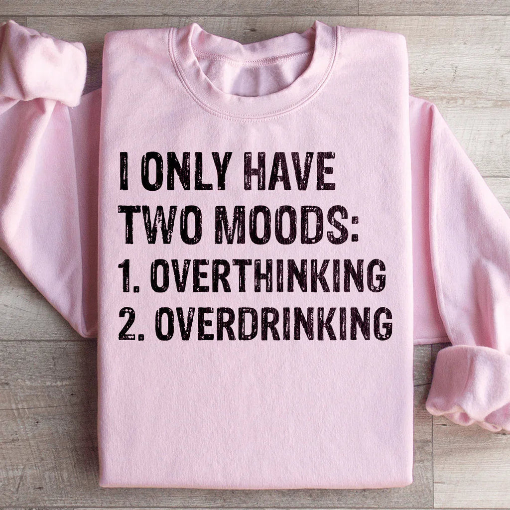 I Have Two Moods Sweatshirt product image 1
