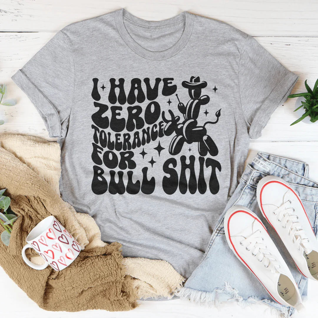 I Have Zero Tolerance For BS Tee product image 4