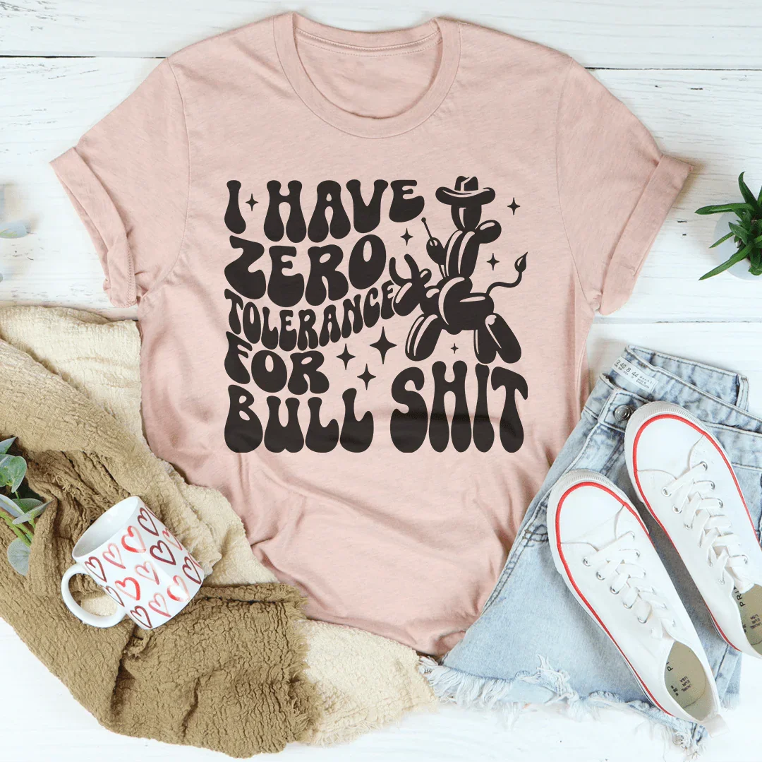 I Have Zero Tolerance For BS Tee product image 2