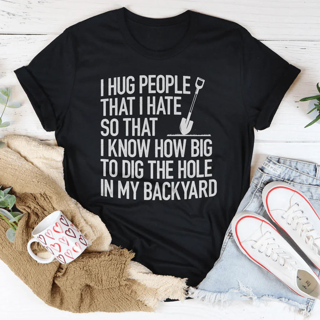 Dark Humor Graphic Tee – "I Hug People That I Hate" product image 2