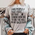 Dark Humor Graphic Tee – "I Hug People That I Hate" product image 1