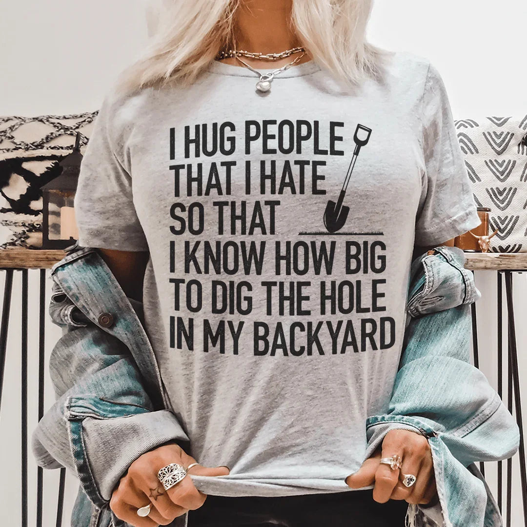 Dark Humor Graphic Tee – "I Hug People That I Hate" product image 1