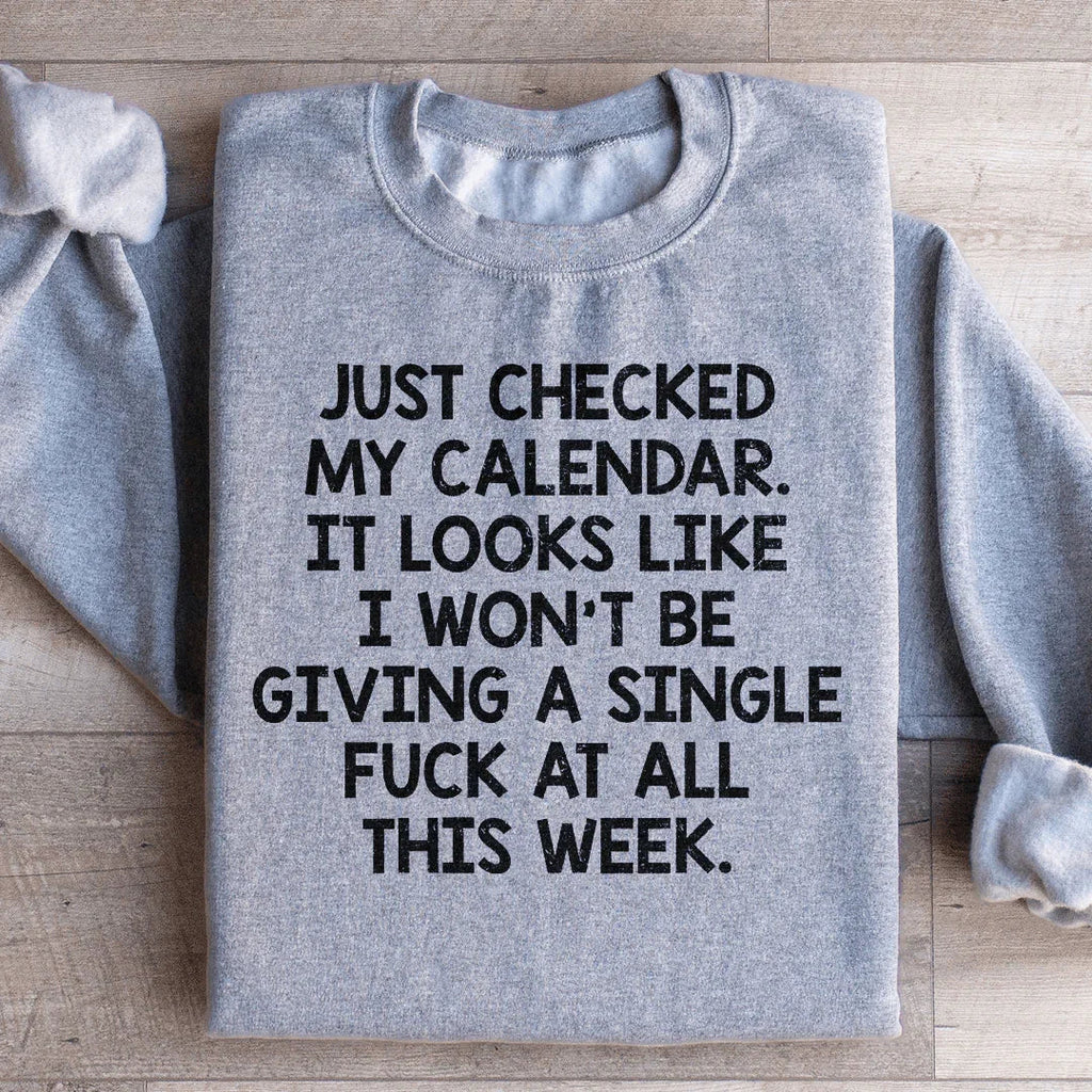 I Just Checked My Calendar Sweatshirt product image 3
