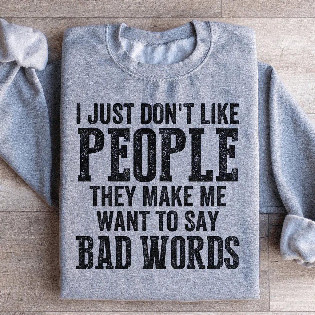 I Just Don't Like People Sweatshirt product image 3