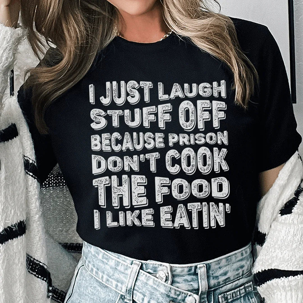 I Just Laugh Stuff Off Tee product image 1