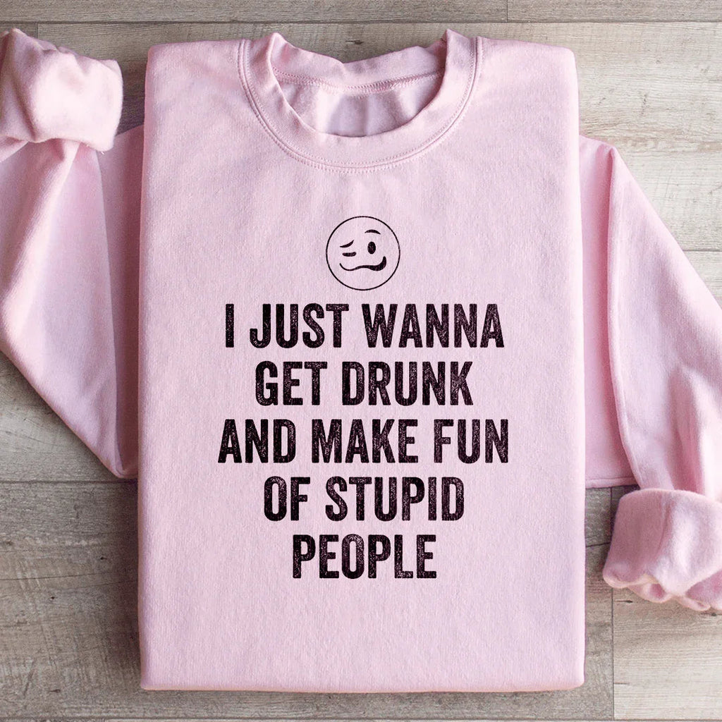 I Just Wanna Get Drunk Sweatshirt product image 4