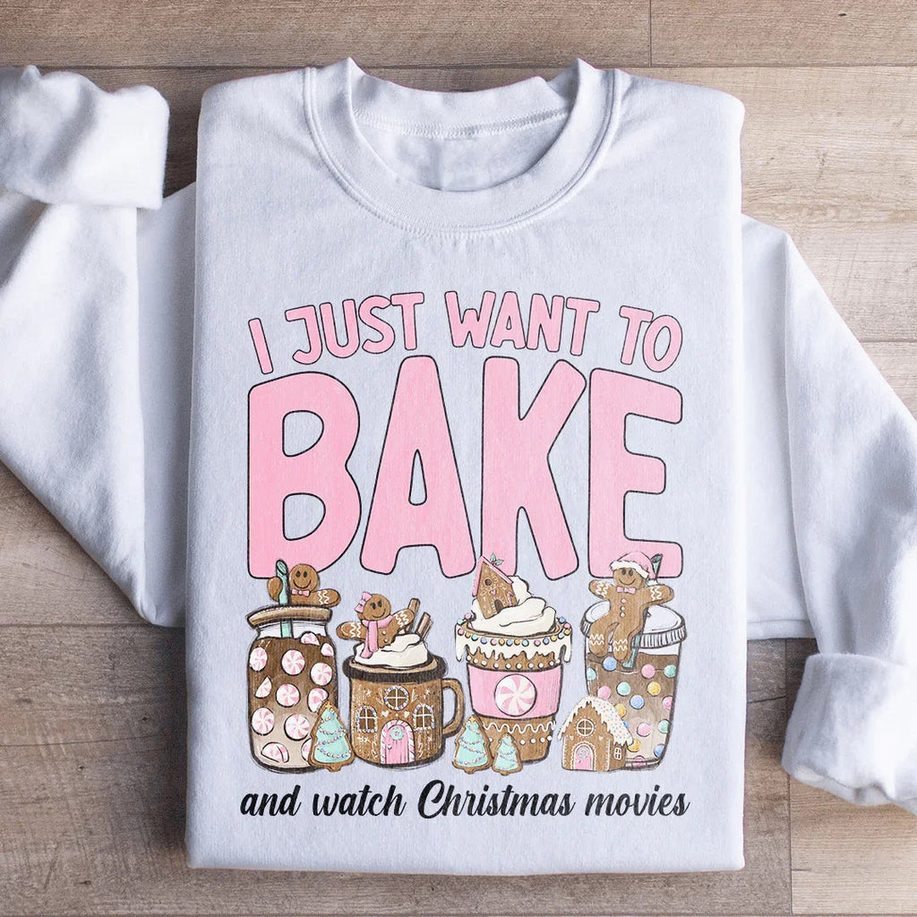 I Just Want To Bake And Watch Christmas Movies Sweatshirt product image 1