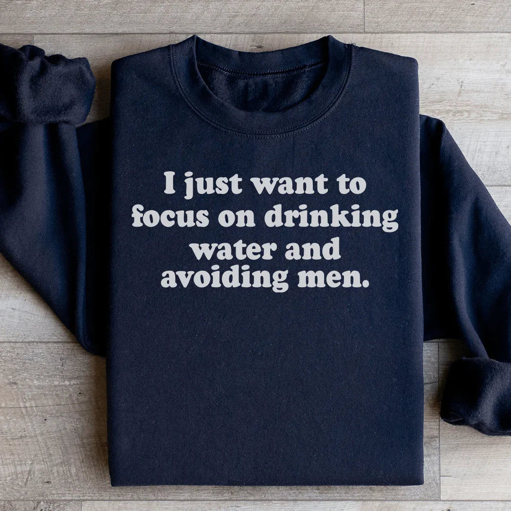 I Just Want to Focus On Drinking Water And Avoiding Men product image 2