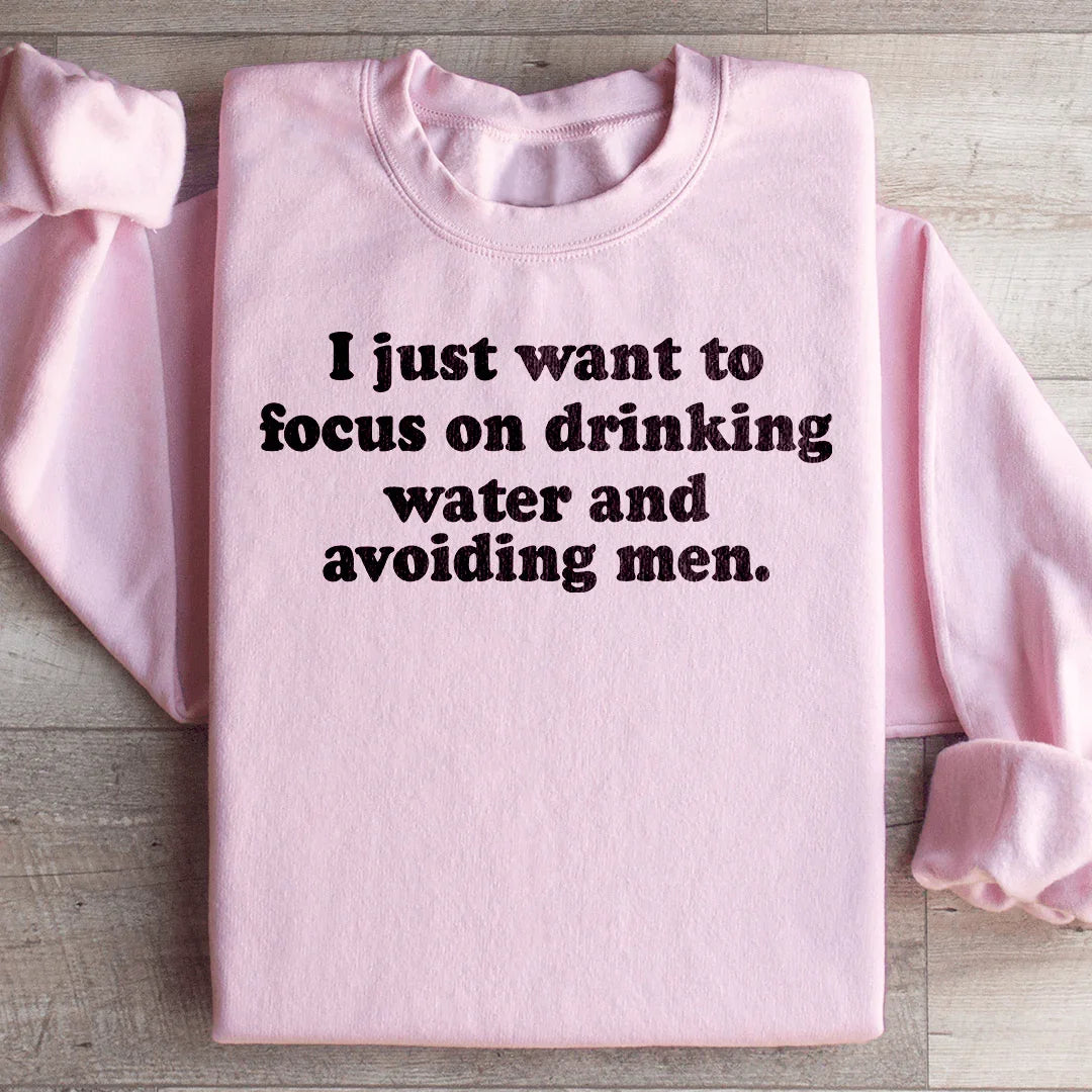 I Just Want to Focus On Drinking Water And Avoiding Men product image 4