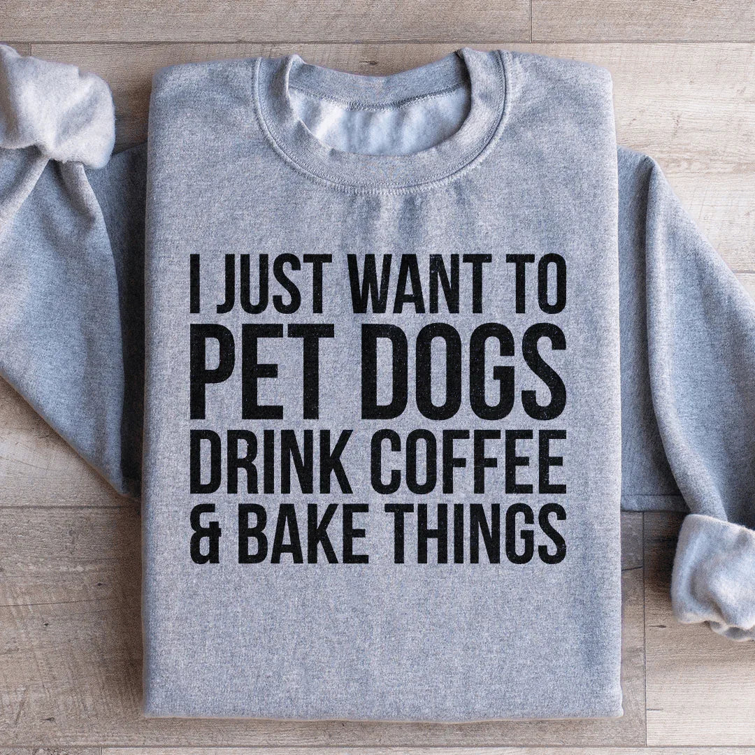 I Just Want To Pet Dogs Drink Coffee & Bake Things product image 4