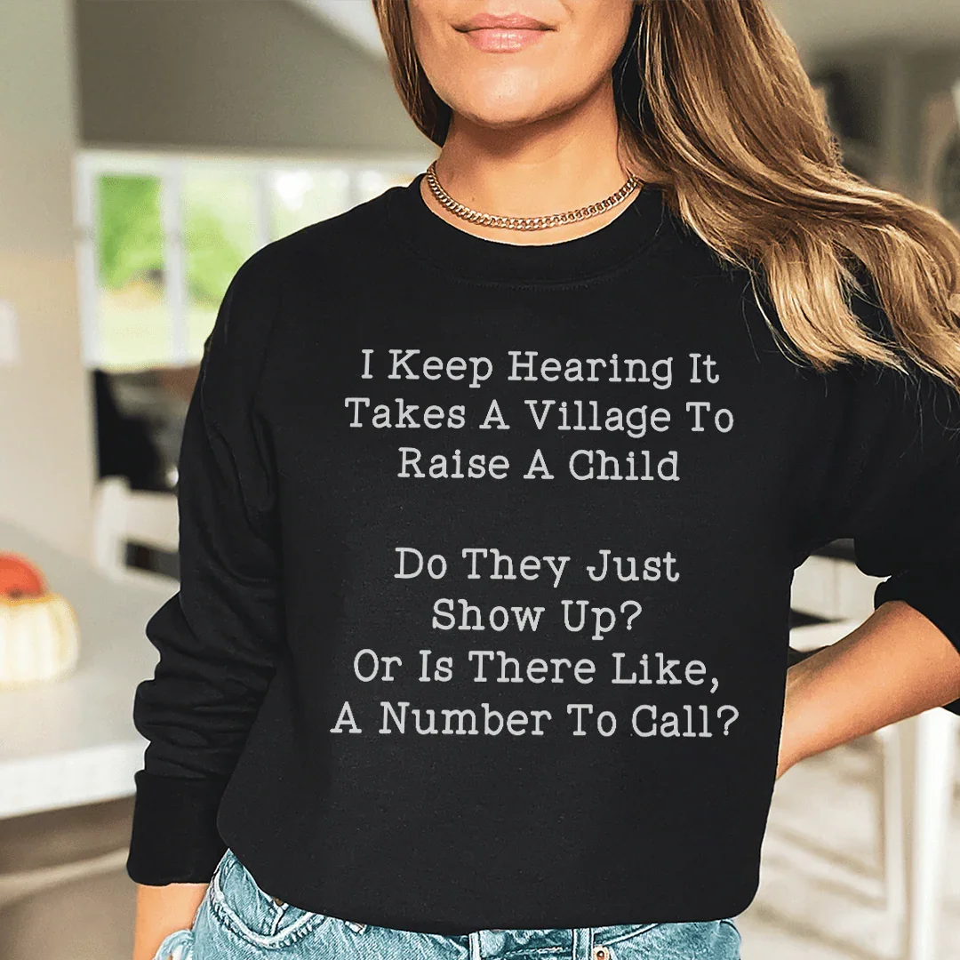 I Keep Hearing It Takes A Village Sweatshirt product image 2
