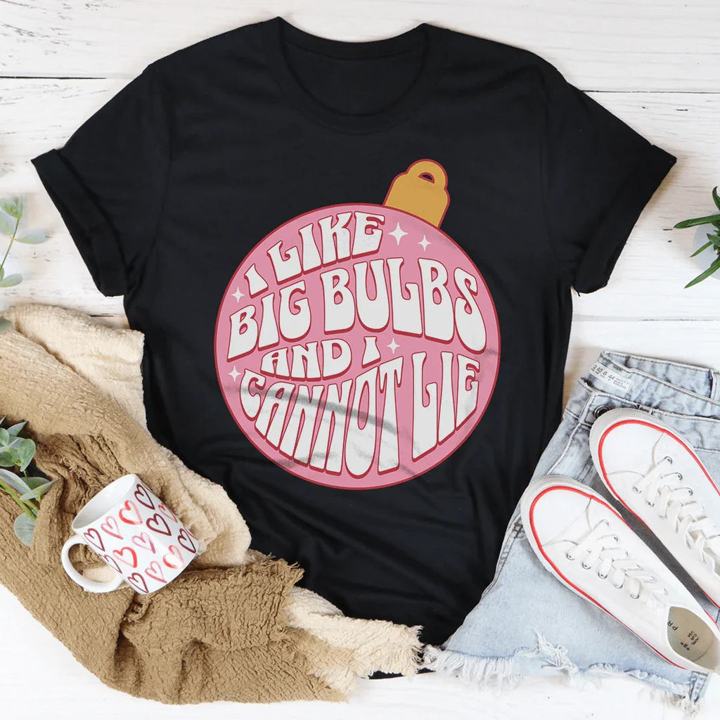 I Like Big Bulbs And I Cannot Lie Tee product image 4