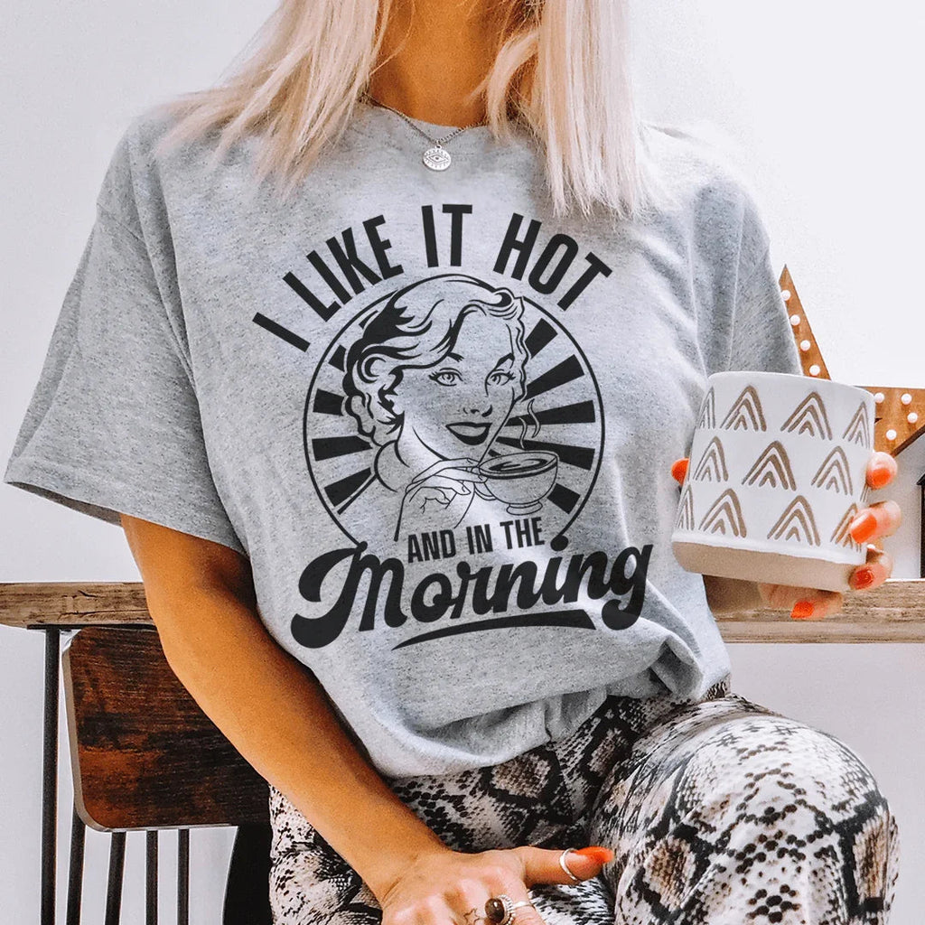 I Like It Hot And In The Morning Tee product image 3