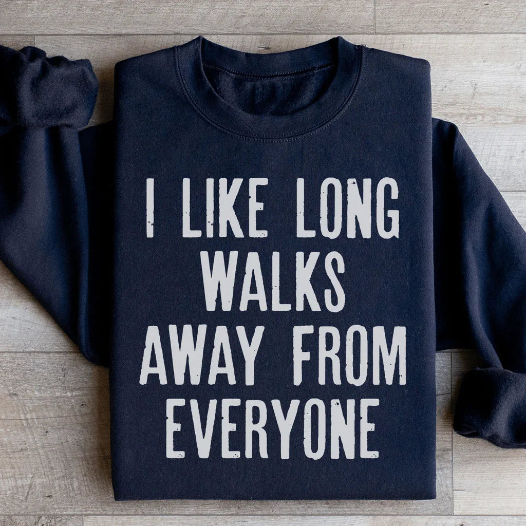 I Like Long Walks Away From Everyone Sweatshirt product image 2