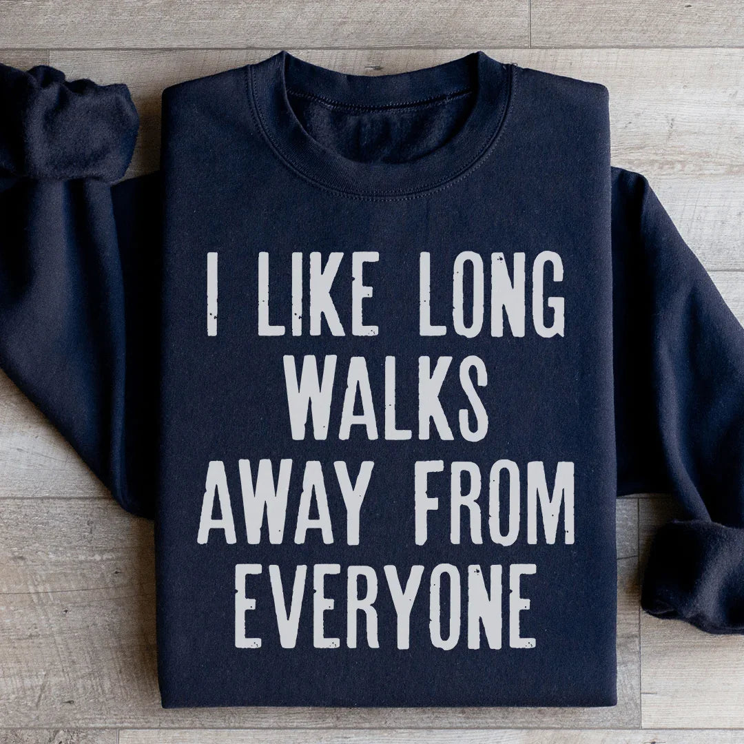 I Like Long Walks Away From Everyone Sweatshirt product image 2