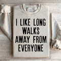 I Like Long Walks Away From Everyone Sweatshirt product image 1