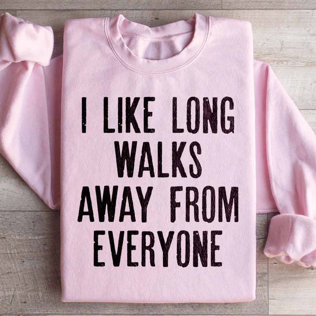 I Like Long Walks Away From Everyone Sweatshirt product image 5