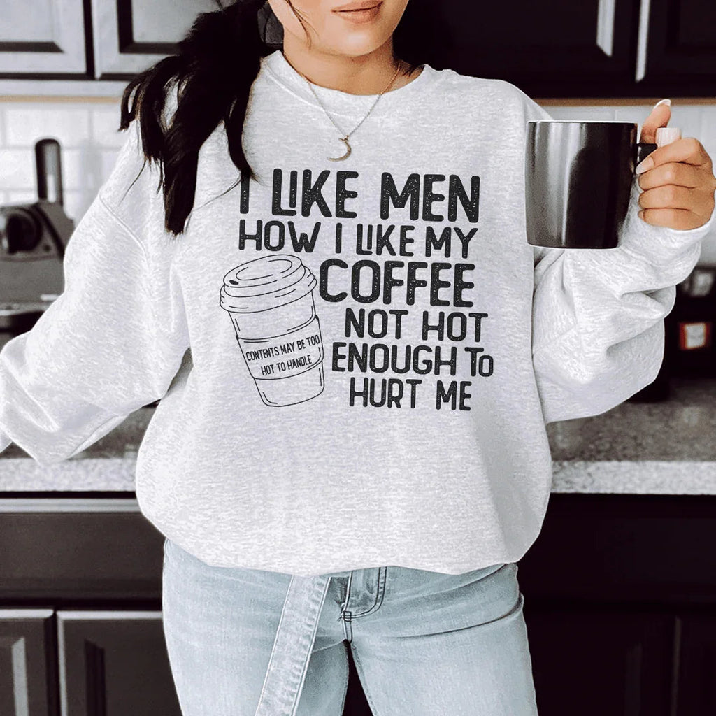 I Like Men How I My Coffee Not Hot Enough To Hurt Me product image 3