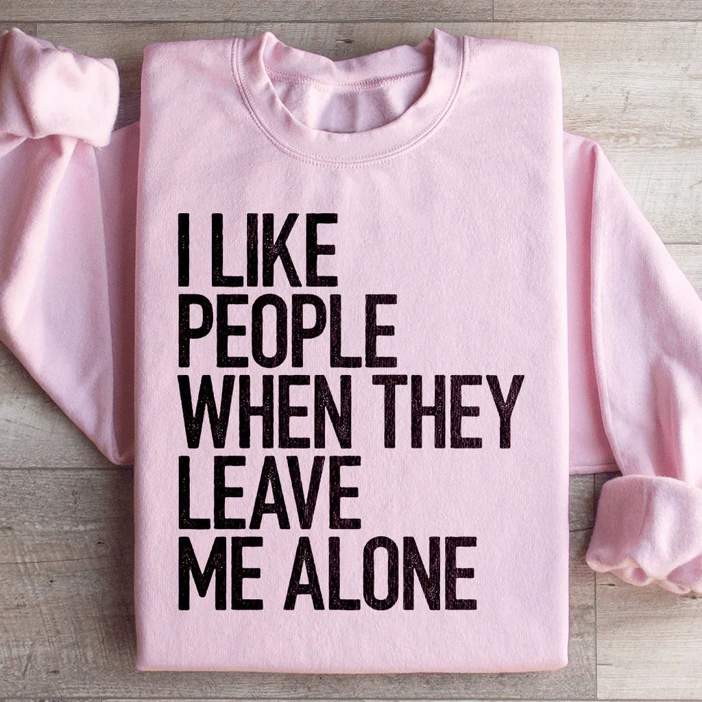 I Like People When They Leave Me Alone Sweatshirt product image 4
