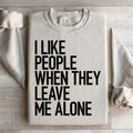 I Like People When They Leave Me Alone Sweatshirt product image 1