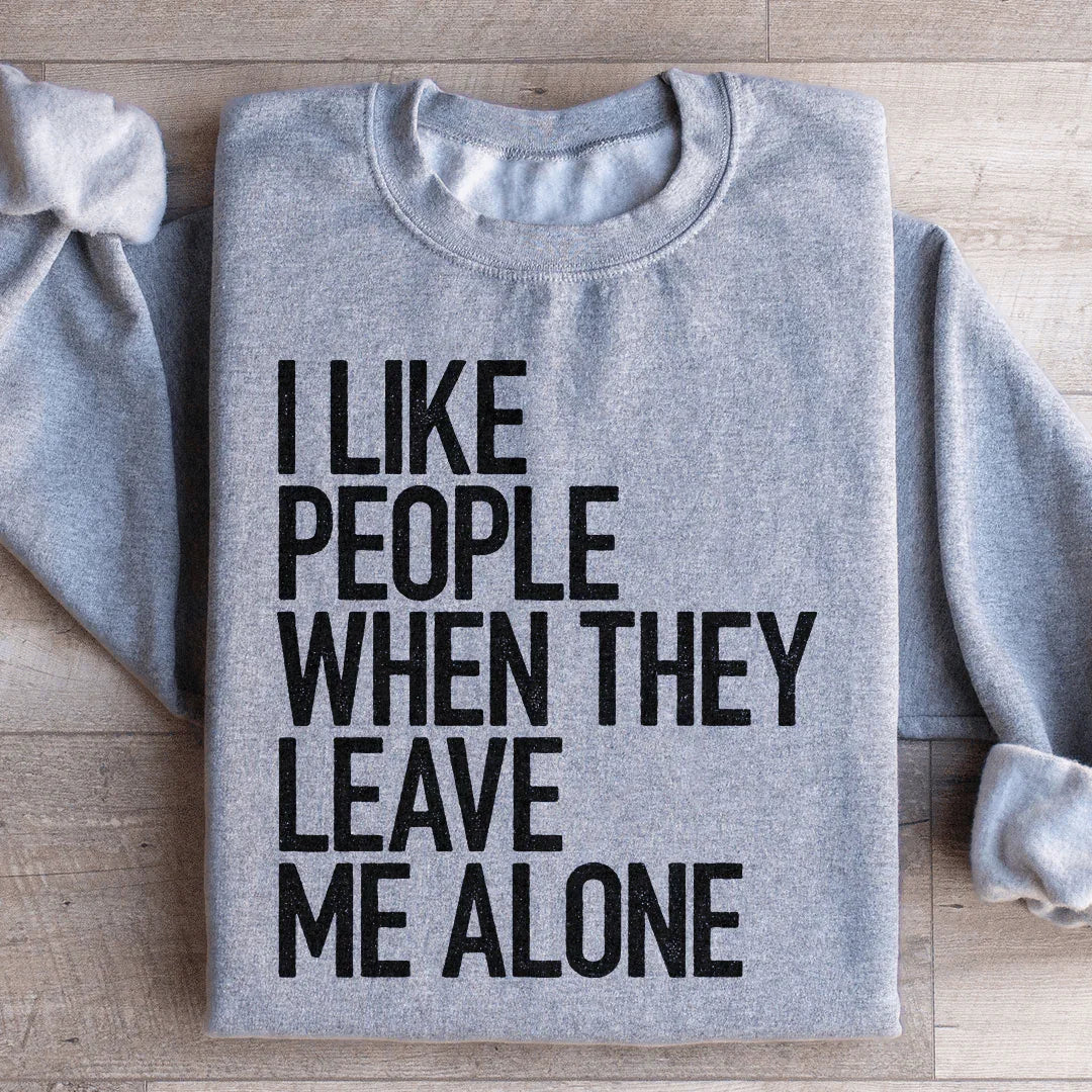 I Like People When They Leave Me Alone Sweatshirt product image 3