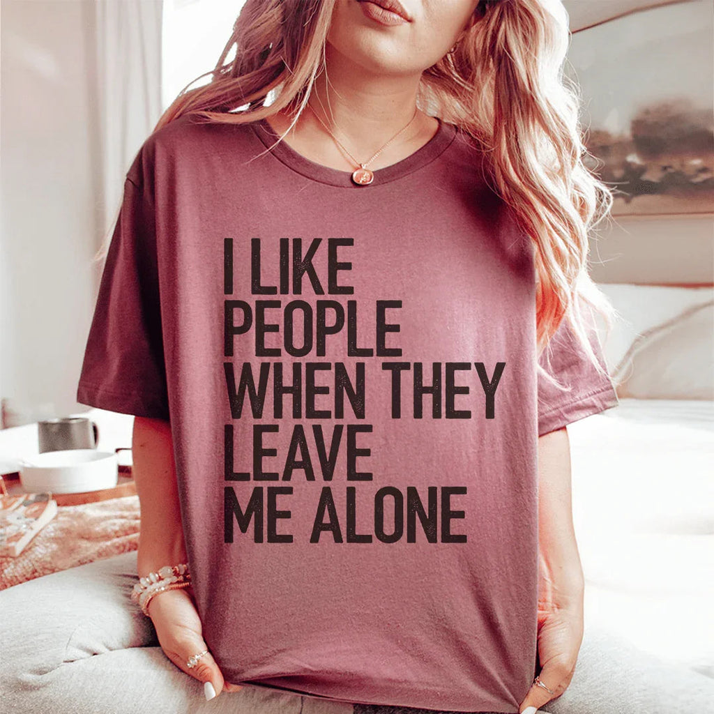 I Like People When They Leave Me Alone Tee product image 1