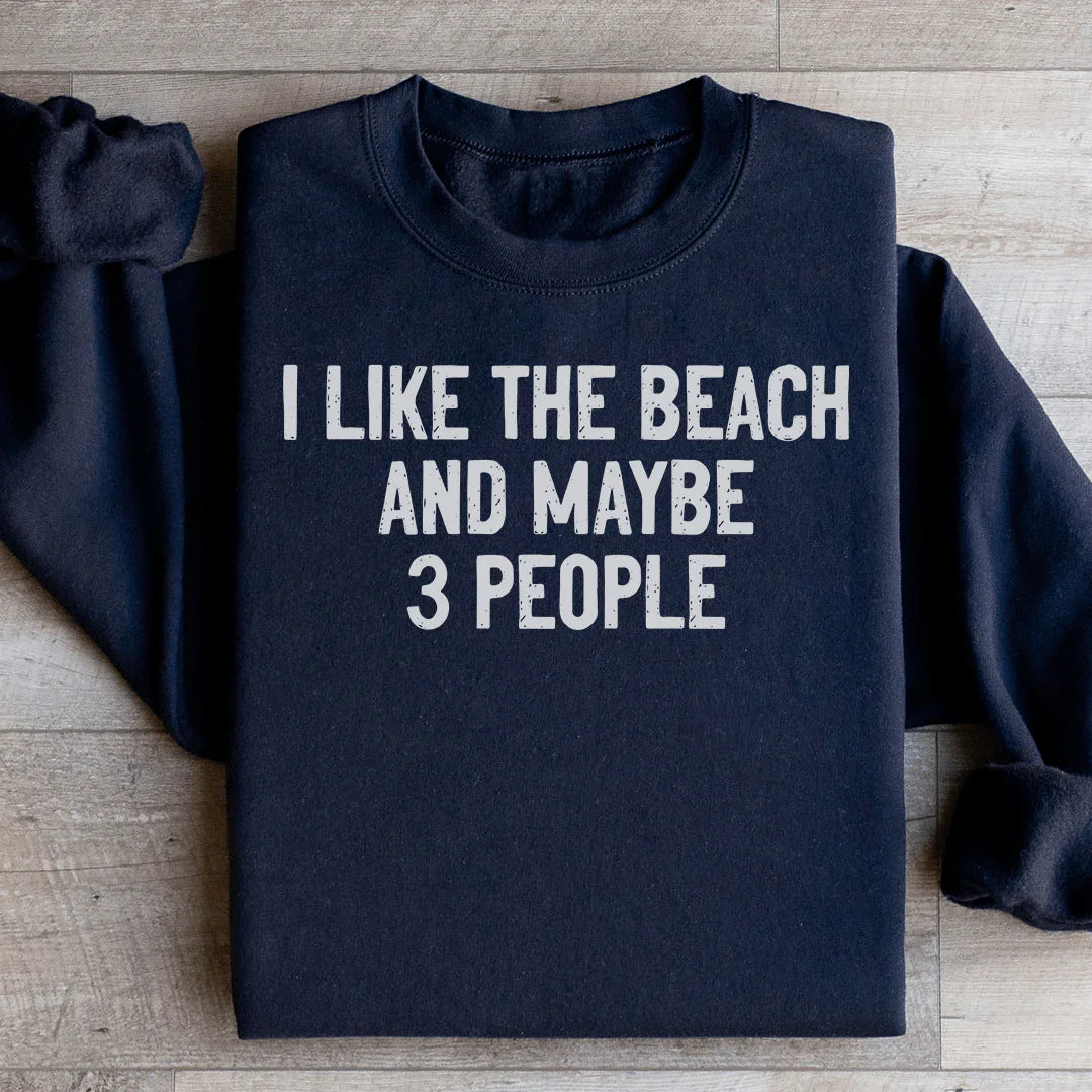 I Like The Beach And Maybe 3 People Sweatshirt product image 3