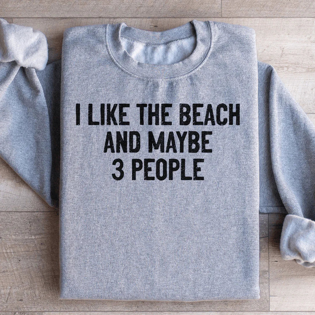 I Like The Beach And Maybe 3 People Sweatshirt product image 1