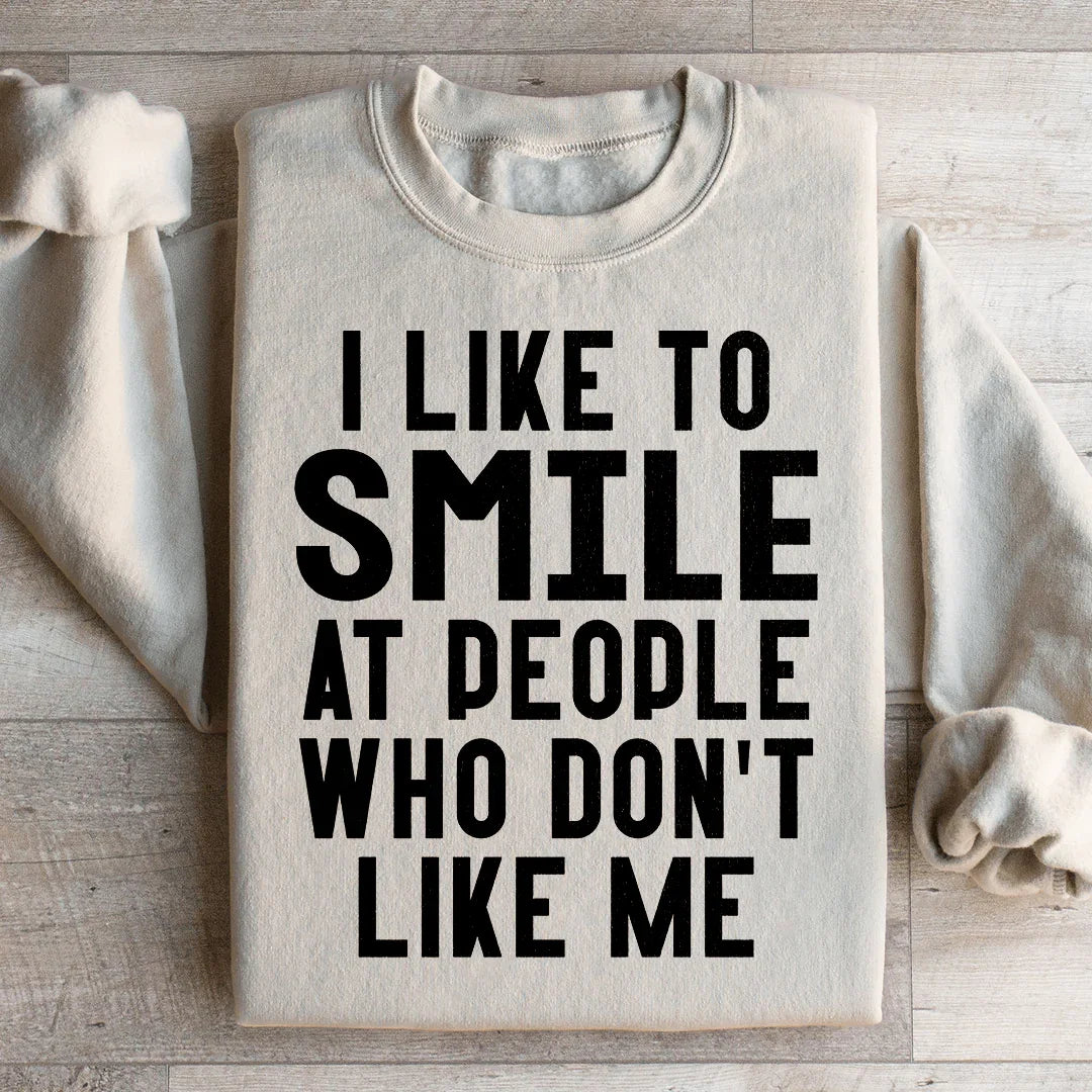 I Like To Smile At People Who Don't Me Sweatshirt product image 1