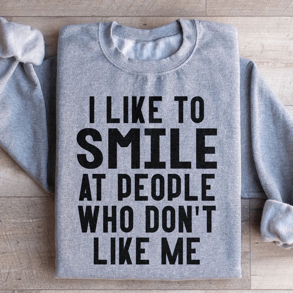 I Like To Smile At People Who Don't Me Sweatshirt product image 3