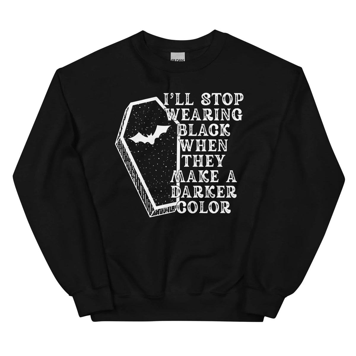 I'll Stop Wearing Black When They Make A Darker Color product image 4