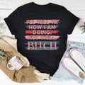 I'll Tell Ya How I Am Doing Not Well Tee product image 1